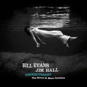 evans bill hall jim виниловая пластинка evans bill hall jim undercurrent Виниловая пластинка Evans Bill - Undercurrent