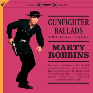 Виниловая пластинка Robbins Marty - Gunfighter Ballads and Trail Songs