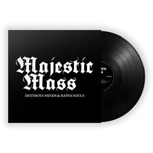 

Виниловая пластинка Majestic Mass - Destroys Minds & Rapes Souls