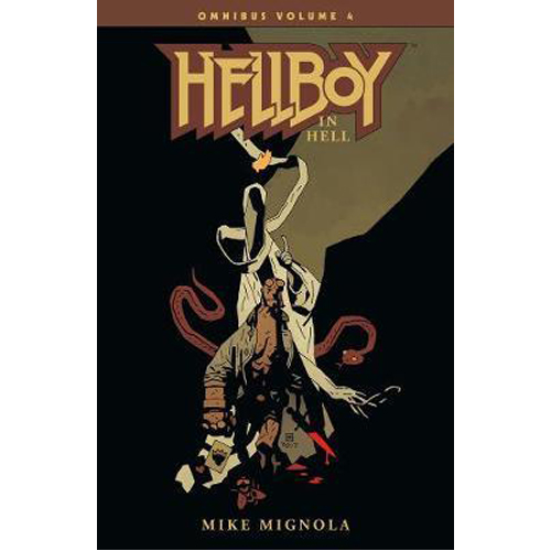 Книга Hellboy Omnibus Volume 4: Hellboy In Hell (Paperback) Dark Horse Comics mezco hellboy 2 golden army 7 hellboy action figure