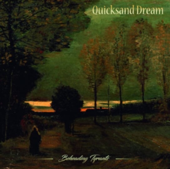 Виниловая пластинка Quicksand Dream - Beheading Tyrants