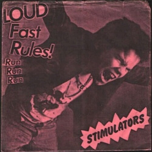 

Сингл 7" Stimulators: Loud Fast Rules!