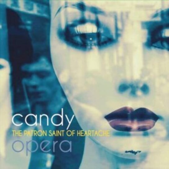 patchett ann the patron saint of liars Виниловая пластинка Candy Opera - The Patron Saint of Heartache