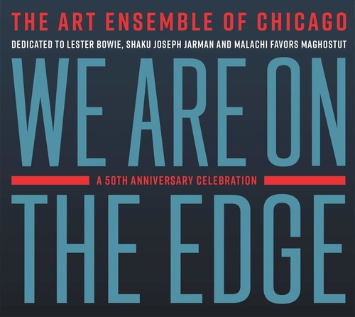 

CD диск Art Ensemble of Chicago: We Are On The Edge: A 50th Anniversary Celebration