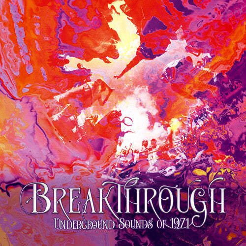 

CD диск Breakthrough: Underground Sounds of 1971 / Various: Breakthrough: Underground Sounds Of 1971 / Various