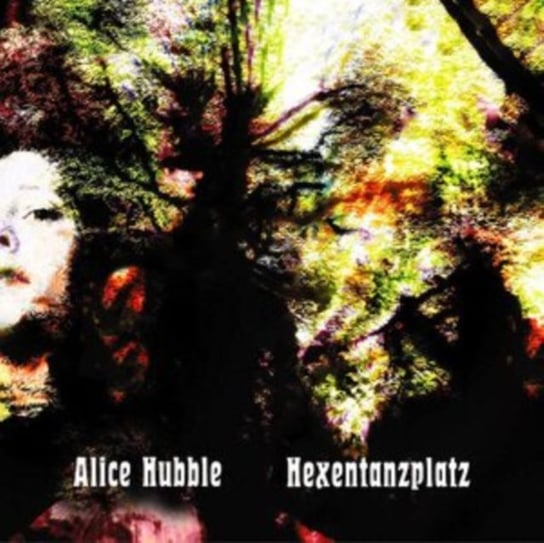 Виниловая пластинка Hubble Alice - Hexentanzplatz