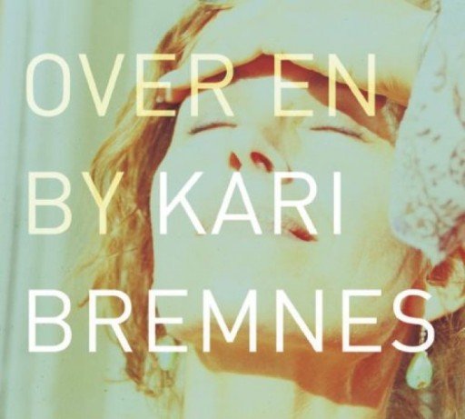 Виниловая пластинка Bremnes Kari - Over En By виниловая пластинка bremnes kari og sa kom resten av livet
