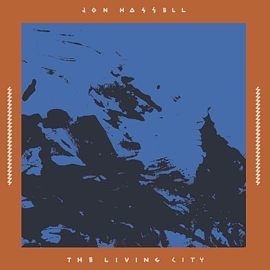 Виниловая пластинка Hassell Jon - The Living City (Live At The Winter Garden 17 September 1989)