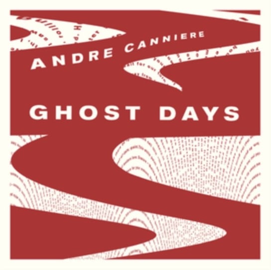 Виниловая пластинка Canniere Andre - Ghost Days