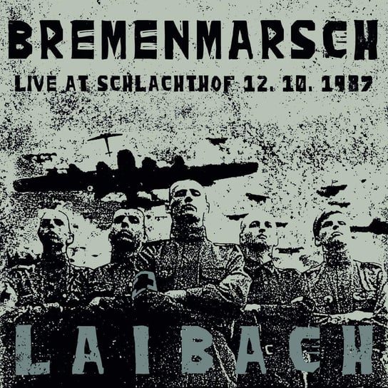 Виниловая пластинка Laibach - Bremenmarsch Live At Schlachthof