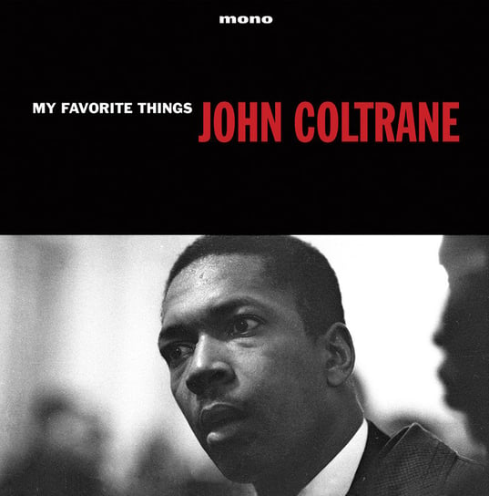 Виниловая пластинка The John Coltrane Quartet - My Favourite Things
