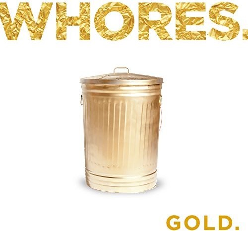 

Виниловая пластинка Whores.: Gold.