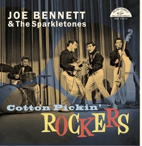 Виниловая пластинка Bennett Joe - Bennett, Joe & the Sparkletones - Cotton Pickin' Rockers bennett arnold clayhanger