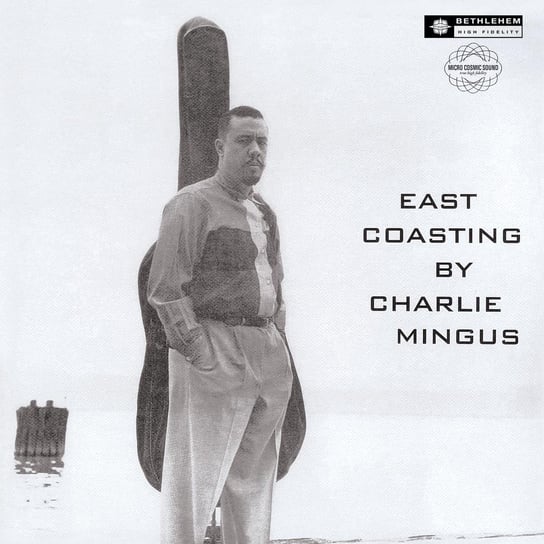 mingus charles виниловая пластинка mingus charles east coasting Виниловая пластинка Mingus Charles - East Coasting (2014 Remaster)