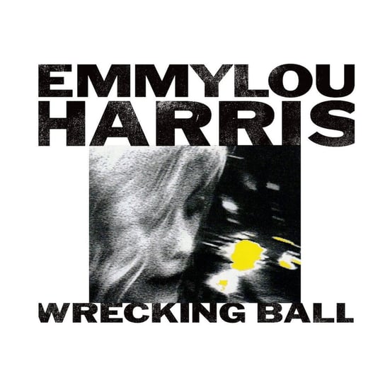 harris emmylou виниловая пластинка harris emmylou wrecking ball Виниловая пластинка Harris Emmylou - Wrecking Ball (reedycja)
