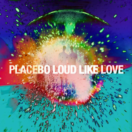 Виниловая пластинка Placebo - Loud Like Love