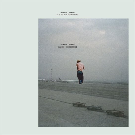 

Виниловая пластинка Bushman's Revenge - Jazz Fritt Etter Hukommelsen