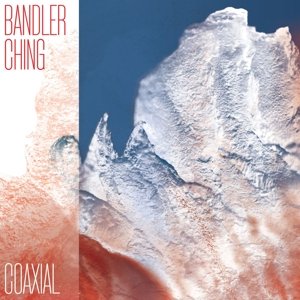 Виниловая пластинка Bandler Ching - Coaxical