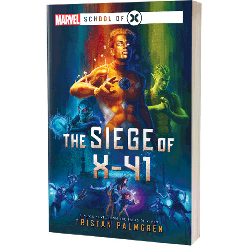 

Книга Marvel School Of X: The Siege Of X-41 Novel