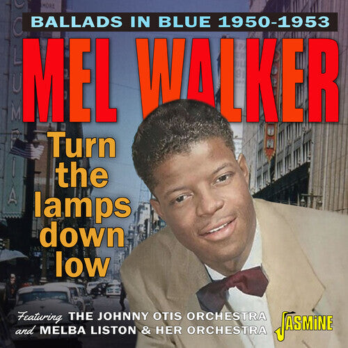 

CD диск Walker, Mel: Ballads In Blue / Turn The Lamps Down Low 1950-1953: Featuring The Johnny Otis Orchestra & Melba Liston & Her Orchestra