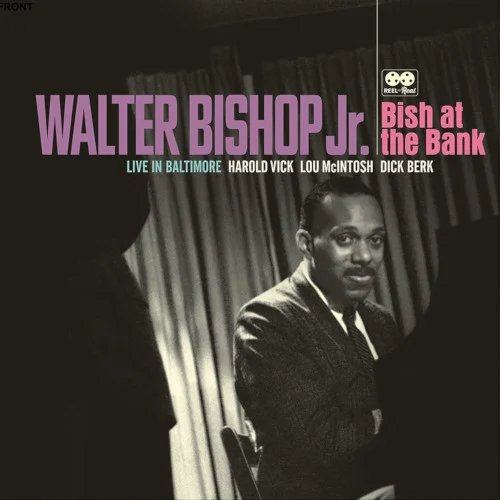Виниловая пластинка Walter -Jr.- Bishop - Bish At the Bank: Live In Baltimore