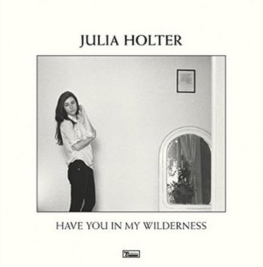 Виниловая пластинка Holter Julia - Have You In My Wilderness