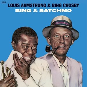 Виниловая пластинка Armstrong Louis - Bing & Satchmo louis armstrong – singin satchmo 2 lp