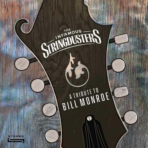 

Виниловая пластинка Infamous Stringdusters: A Tribute To Bill Monroe