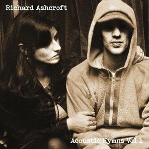 Виниловая пластинка Ashcroft Richard - Acoustic Hymns Vol. 1 richard ashcroft human conditions