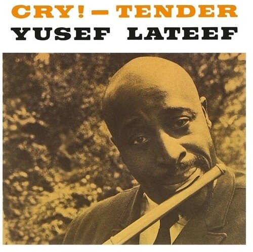 Виниловая пластинка Lateef Yusef - Cry! - Tender