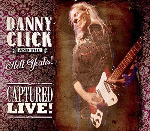

CD диск Danny Click & the Hell Yeahs: Captured Live