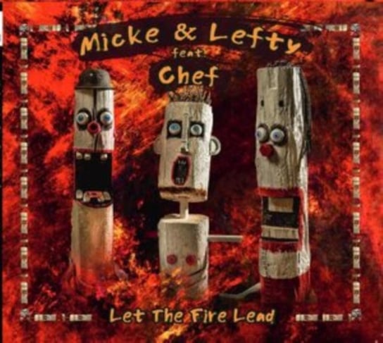 Виниловая пластинка Micke & Lefty feat. Chef - Let the Fire Lead цена и фото