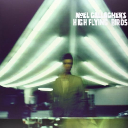 Виниловая пластинка Noel Gallagher's High Flying Birds - Noel Gallagher's High Flying Birds