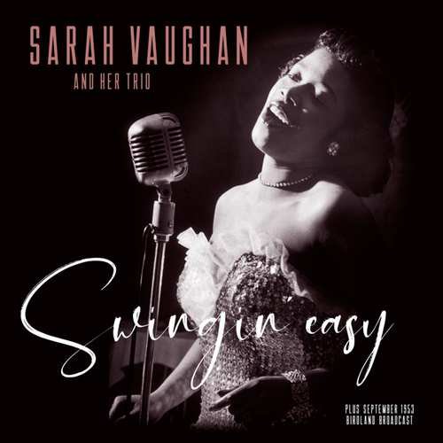 8435723700319 виниловая пластинка vaughan sarah lullaby of birdland Виниловая пластинка Sarah and Trio Vaughan - Swingin' Easy/Birdland Broadcast