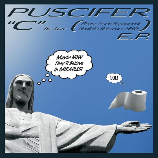 Виниловая пластинка Puscifer - C Is For (Please Insert Sophomoric Genitalia Reference Here)