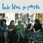 

Виниловая пластинка Look Blue Go Purple - Look Blue Go Purple