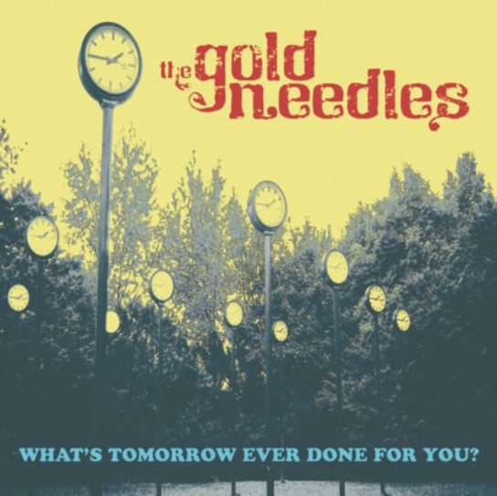 Виниловая пластинка Gold Needles - What's Tomorrow Ever Done for You?