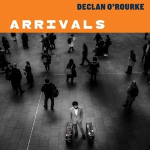 Виниловая пластинка O'Rourke Declan - Arrivals