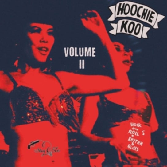 Виниловая пластинка Various Artists - Hoochie Koo