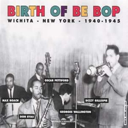 

CD диск Birth of Be Bop / Various: Birth of Bop