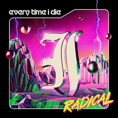 Виниловая пластинка Every Time I Die - Radical компакт диск warner every time i die – low teens