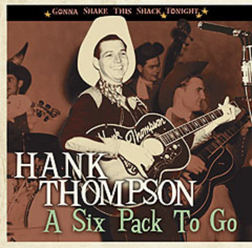 

CD диск Thompson, Hank: Six Pack to Go-Gonna Shake This Shack Tonight