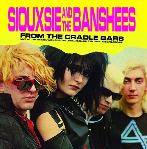 

Виниловая пластинка Siouxsie / Banshees: From The Cradle Bars: Live At The De Nieuwe Kade, Tiel, Holland, Jul 7th 1981 - Fm Broadcast