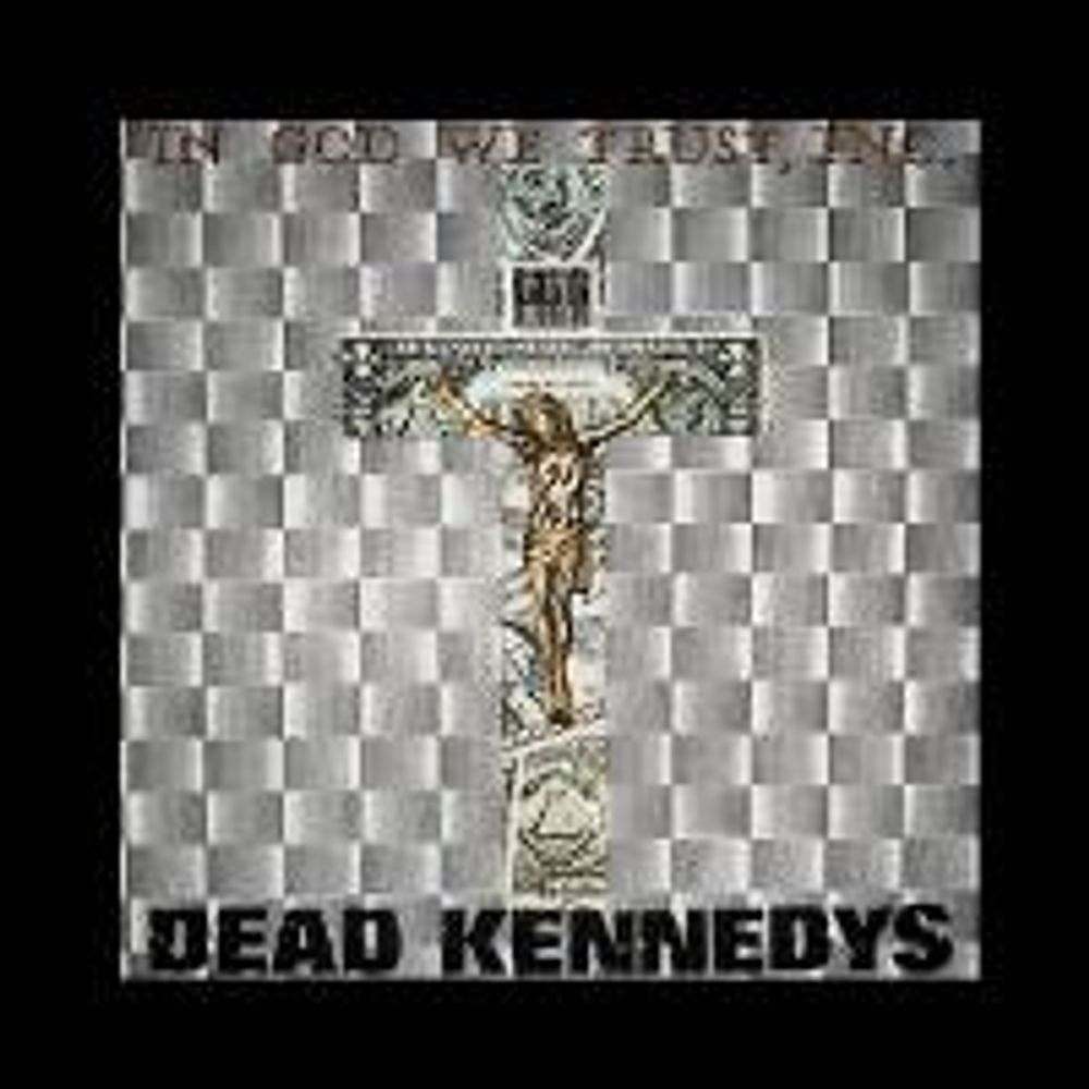 

Виниловая пластинка LP In God We Trust - Dead Kennedys