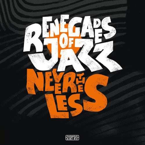Виниловая пластинка Renegades Of Jazz - Nevertheless