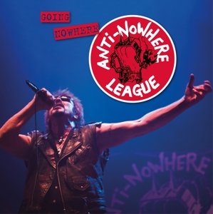 Виниловая пластинка Anti-Nowhere League - Going Nowhere (But Going Strong)
