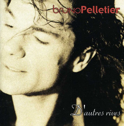 

CD диск Pelletier, Bruno: D'autres Rives