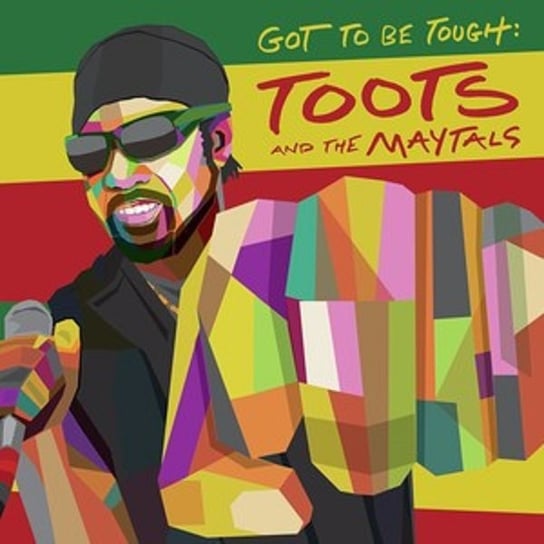 Виниловая пластинка Toots and the Maytals - Got To Be Tough