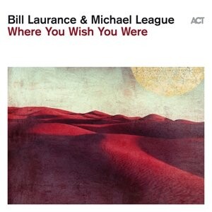 

Виниловая пластинка Laurance Bill - Where You Wish You Were