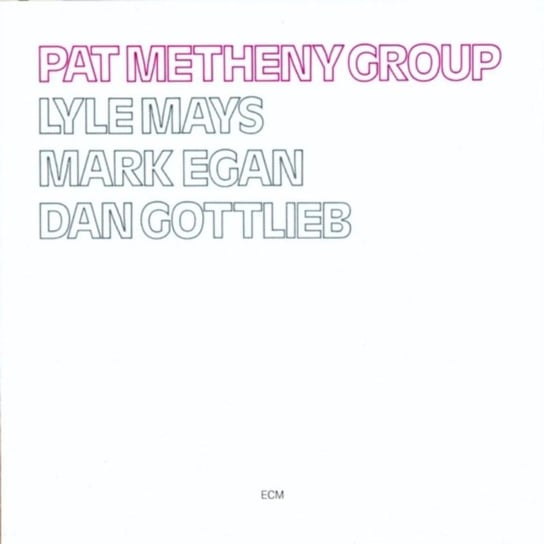 Виниловая пластинка Metheny Pat - Pat Metheny Group компакт диски ecm records pat metheny new chautauqua cd